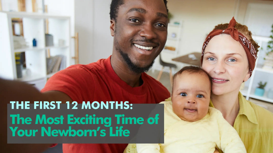 The First 12 Months: The Most Exciting Time of Your Newborn’s Life - McGrocer